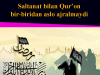 Saltanat bilan Qurʼon bir-biridan aslo ajralmaydi