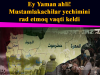 Ey Yaman ahli! Mustamlakachilar yechimini rad etmoq vaqti keldi