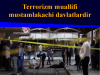 Terrorizm muallifi mustamlakachi davlatlardir, uni qoʻzgʻolonchi xalqlarni xudkushlikka tayyorlash uchun oʻylab topishgan