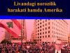 Livandagi norozilik harakati hamda Amerika