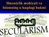 Ilmoniylik mohiyati va Islomning u haqdagi hukmi