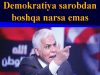 Demokratiya sarobdan boshqa narsa emas