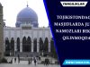 Tojikistondagi masjidlarda juma namozlari bekor qilinmoqda