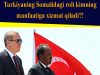 Turkiyaning Somalidagi roli kimning manfaatiga xizmat qiladi?!