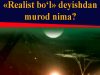 «Realist bo‘l» deyishdan murod nima?