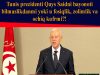 Tunis prezidenti Qays Saidni bayonoti bilmaslikdanmi yoki u fosiqlik, zolimlik va ochiq kufrmi?!