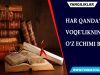 HAR QANDAY VOQEʹLIKNING O‘Z EChIMI BOR