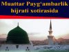 Muattar Payg‘ambarlik hijrati xotirasida