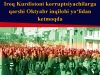 Iroq Kurdistoni korruptsiyachilarga qarshi Oktyabr inqilobi yo‘lidan ketmoqda