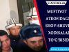 Muftiyot atrofidagi shov-shuvli xodisalar to‘g‘risida
