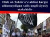 Hizb ut-Tahrir o‘z ahlini hargiz aldamaydigan xolis ongli siyosiy etakchidir