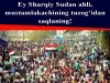 Ey Sharqiy Sudan ahli, mustamlakachining tuzog‘idan saqlaning!