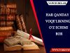 HAR QANDAY VOQEʹLIKNING O‘Z EChIMI BOR
