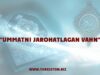 “Ummatni jarohatlagan vahn”